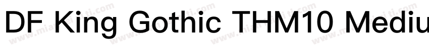 DF King Gothic THM10 Medium字体转换